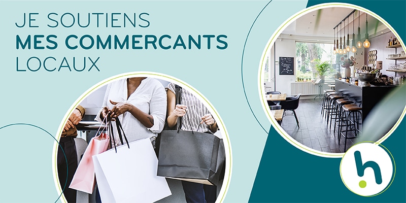 Je soutiens mes commerçants locaux Je soutiens mes commerçants locaux