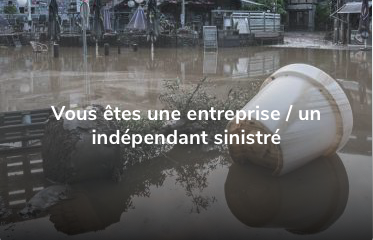 Inondations des 13,14 et 15 juillet – Aide aux entreprises