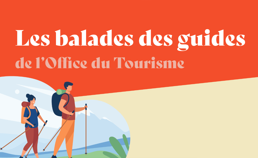 Les balades des Guides de l’Office du Tourisme