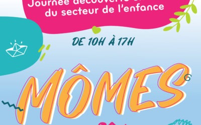Mômes en fête : une journée pour s’amuser, découvrir et s’informer !